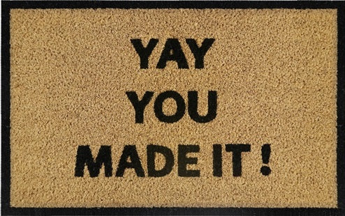 Coir Doormat, 60cm x 40cm - 'Yay You Made It!'