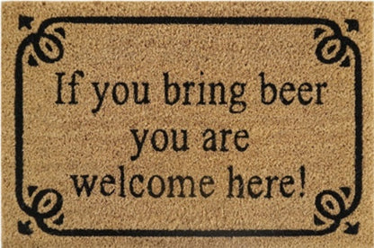Coir Doormat, 60cm x 40cm - 'If You Bring Beer You Are Welcome Here!'
